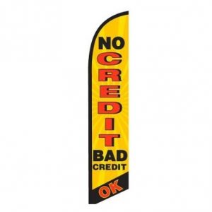No Credit Bad Credit OK Feather Flag