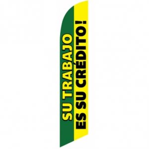 SU TRABAJO ES SU CREDITO Feather Flag
