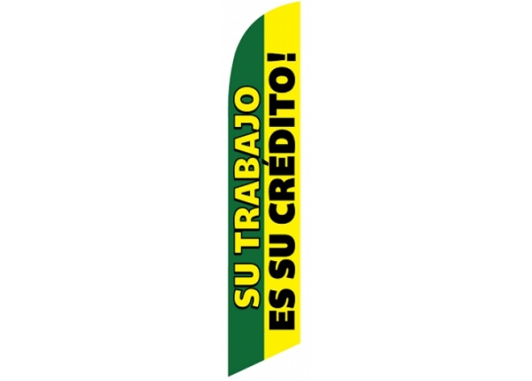 SU TRABAJO ES SU CREDITO Feather Flag