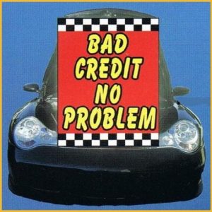 Under The Hood Sign - BAD CREDIT NO PROBLEM